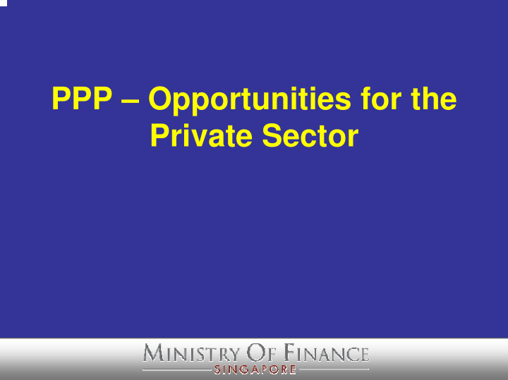 ppp opportunities for the private sector singapore ppp
