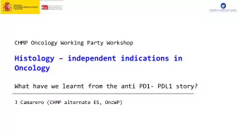 Histology  independent indications in  Oncology  What have we learnt from the anti PD1- PDL1