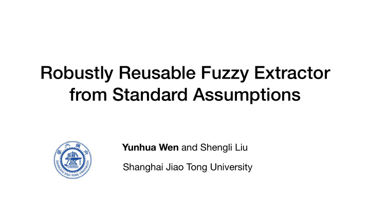 robustly reusable fuzzy extractor from standard