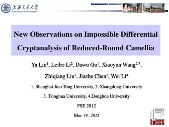 New Observations on Impossible Differential  Cryptanalysis of Reduced-Round Camellia Ya Liu 1 ,