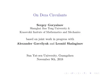 On Deza Circulants  Sergey Goryainov  Shanghai Jiao Tong University &amp;  Krasovskii Insitute of