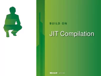 JIT Compilation  Module Overview  JIT Compilation  Native vs. Managed Compilation  Managed