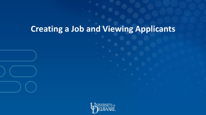 creating a job and viewing applicants creating a job in