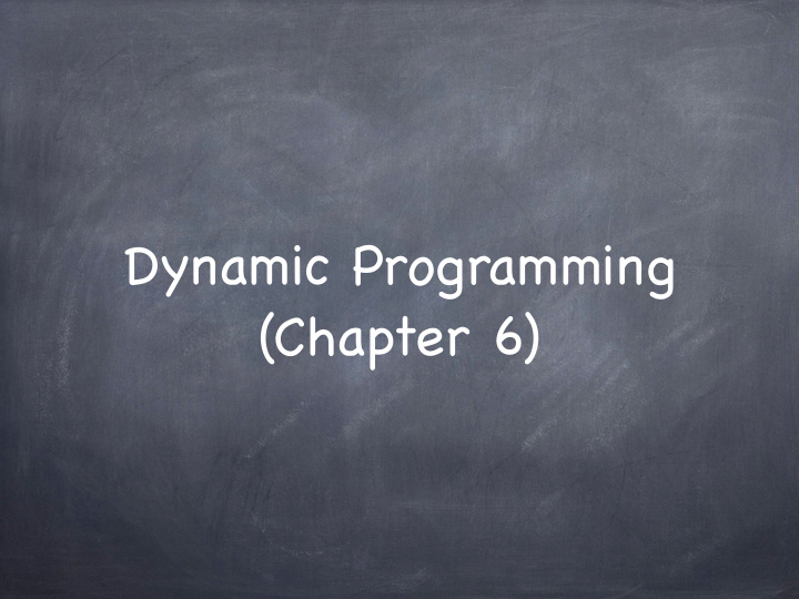 dynamic programming chapter 6 algorithm design techniques