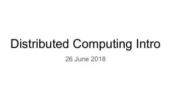 Distributed Computing Intro  26 June 2018  Analysis in high energy physics today  In physics, we