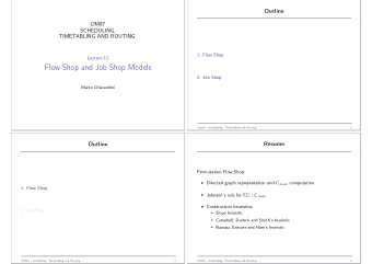 Flow Shop and Job Shop Models  2. Job Shop  Marco Chiarandini  DM87  Scheduling, Timetabling and