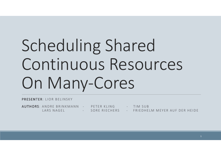 scheduling shared continuous resources on many cores