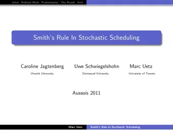 Smiths Rule In Stochastic Scheduling  Caroline Jagtenberg  Uwe Schwiegelshohn  Marc Uetz