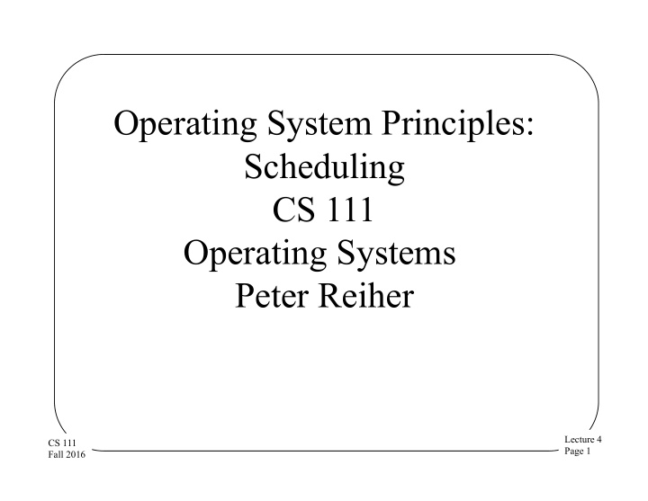 operating system principles scheduling cs 111 operating