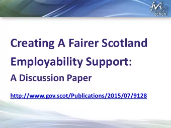 Creating A Fairer Scotland  Employability Support:  A Discussion Paper