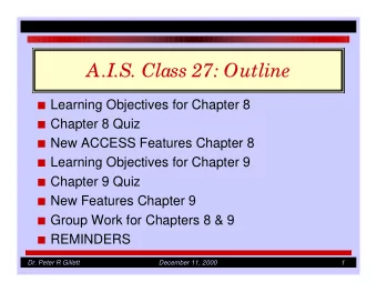 A.I.S. Class 27: Outline I Learning Objectives for Chapter 8 I Chapter 8 Quiz I New ACCESS Features
