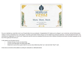 Work, Work, Work  Emma Jane Hogbin Westby  @emmajanehw  https://drupal.org/u/emmajane  So you've