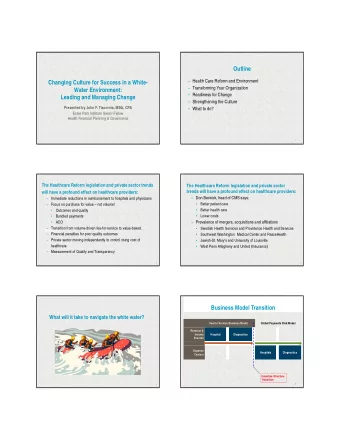 Outline   Health Care Reform and Environment  Changing Culture for Success in a White-