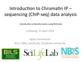 Introduc)on  to  Chroma)n  IP      sequencing  (ChIP-seq)  data