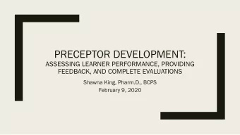 PRECEPTOR DEVELOPMENT:  ASSESSING LEARNER PERFORMANCE, PROVIDING  FEEDBACK, AND COMPLETE