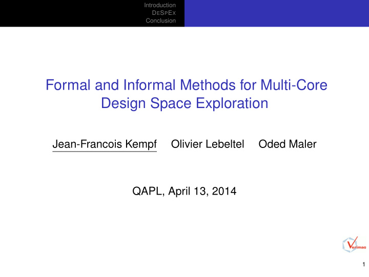 formal and informal methods for multi core design space