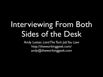 Interviewing From Both  Sides of the Desk Andy Lester, Land The Tech Job  You Love
