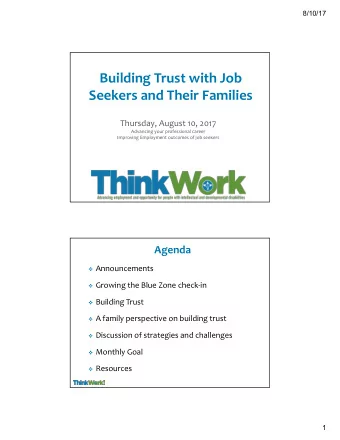 Building Trust with Job  Seekers and Their Families  Thursday, August 10, 2017  Advancing your