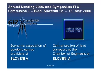 Annual Meeting 2006 and Symposium FI G  Commision 7  Bled, Slovenia 12.  16. May 2006