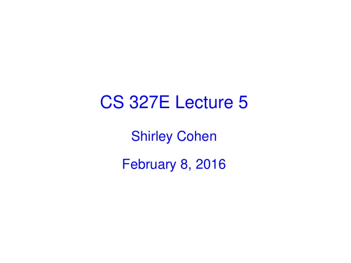cs 327e lecture 5