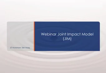 Webinar Joint Impact Model  (JIM)  27 November, Den Haag  Agenda  Intro  1  About the Model  2  Key