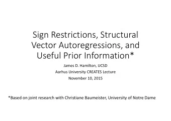 Sign Restrictions, Structural  Vector Autoregressions, and  Useful Prior Information*  James D.