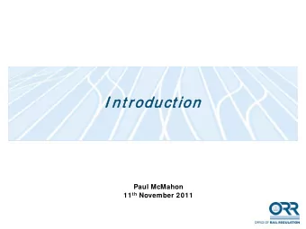 I nt  nt roduc  uct ion  Paul McMahon 11 th November 2011  Age  genda  da  Part 1  Schedule 4