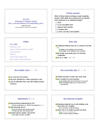 Preview question  Which of these defense techniques would completely  prevent a ROP attack from