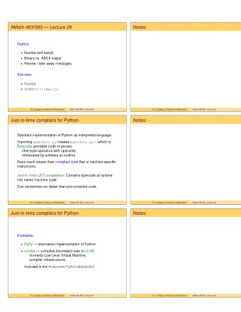 AMath 483/583  Lecture 28  Notes:  Outline:  Numba and autojit  Binary vs. ASCII output