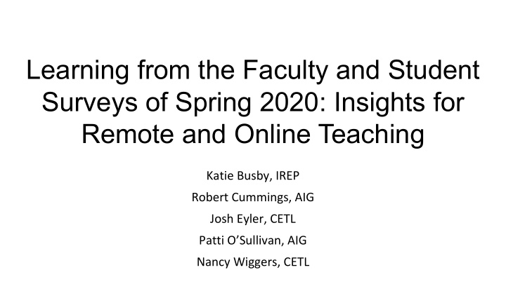 learning from the faculty and student surveys of spring