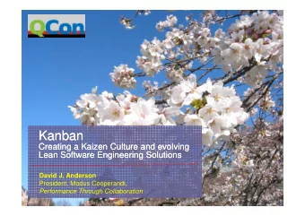 Kanban  Kanban  Creating a Kaizen Culture and evolving  Creating a Kaizen Culture and evolving