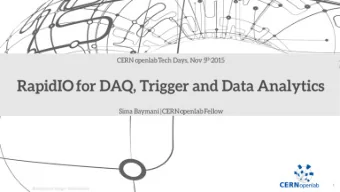Hard real-time processing  Created late 1990s  Deterministic la  latency ~ 100 ns  Combines