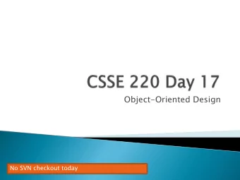 Object-Oriented Design  No SVN checkout today  Software development methods  Object-oriented