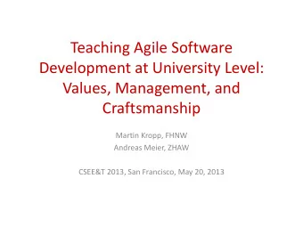 Development at University Level:  Values, Management, and  Craftsmanship  Martin Kropp, FHNW