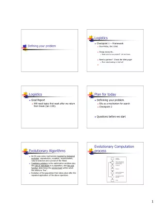 Logistics  Checkpoint 1 -- Framework  Defining your problem  Due Friday, Dec 22nd.  Group