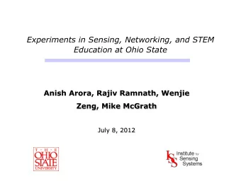 Education at Ohio State  The short story  Hands-on projects involving networked sensor nodes in