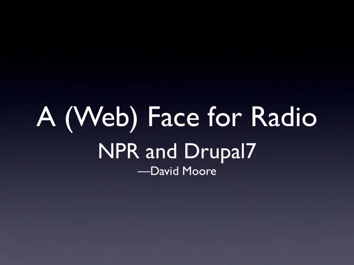 a web face for radio