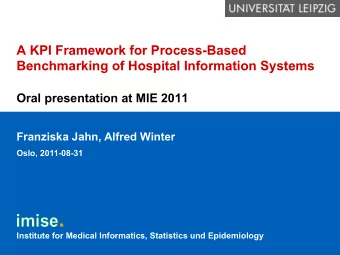 A KPI Framework for Process-Based  Benchmarking of Hospital Information Systems  Oral presentation
