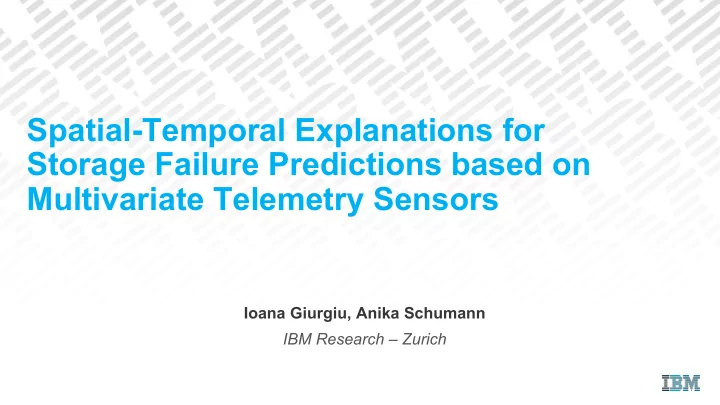 spatial temporal explanations for storage failure