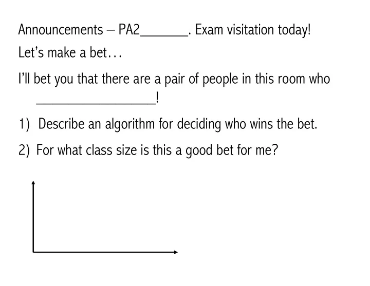announcements pa2 exam visitation today let s make a bet