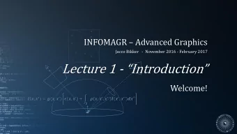 Lecture 1 - Introduction  Welcome!  ,   = (,   )  ,