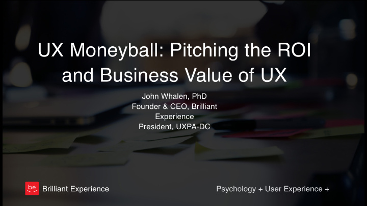 ux moneyball pitching the roi and business value of ux