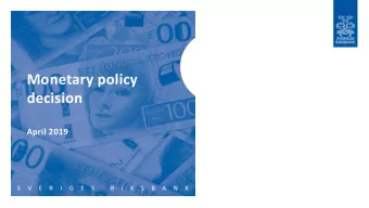 decision  April 2019  Strong economic activity but slightly weaker inflation  Expansionary monetary