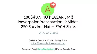 100&amp;#37; NO PLAGARISM!!  Powerpoint Presentatjon. 9 Slides.  250 Speaker Notes EACH Slide.  By: