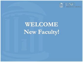 WELCOME  New Faculty!  Orientation Guide  These materials are intended to orient new faculty to the