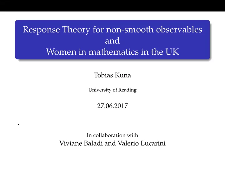 response theory for non smooth observables and women in