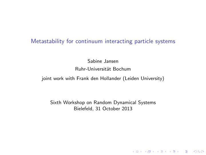 metastability for continuum interacting particle systems