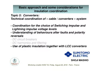 Basic approach and some considerations for  insulation coordination  Topic 5: Converters: