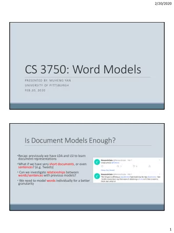 CS 3750: Word Models  PRESENTED BY: MUHENG YAN  UNIVERSITY OF PITTSBURGH  FEB.20, 2020  Is Document