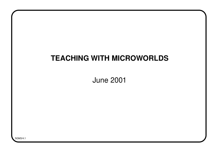 teaching with microworlds